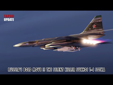 Russia’s Silent Killer! Sukhoi T-4 Sotka, The Soviet Bomber Built to Sink Carriers
