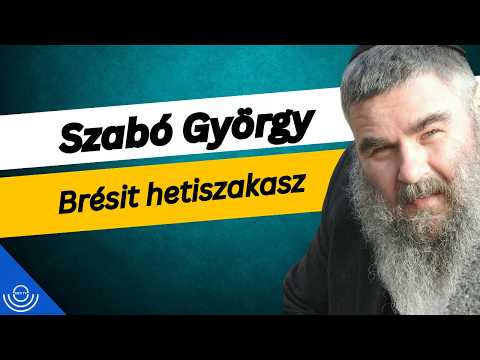 Pirkadat: Szabó György – Brésit hetiszakasz
