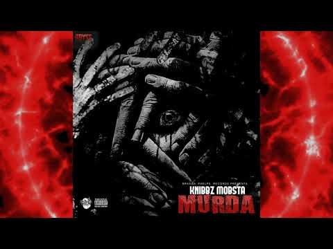 Knibbz Mobsta - Murda (Official Audio)