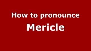 How to pronounce Mericle