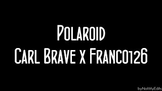 Polaroid - Carl Brave x Franco 126 • Testo