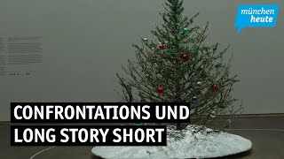 Zwei neue Austellungen - Confrontations und Long Story Short