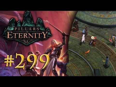 Let's Play Pillars of Eternity #299: Beratschlagungen (Blind /Expert / Deutsch)
