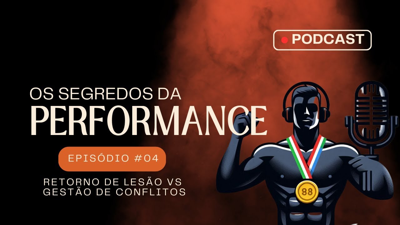 Os Segredos da Performance - Episódio 4