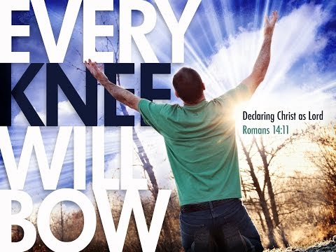 download lagu mp3 mp4 Every Knee Shall Bow And Tongue Confess, download lagu Every Knee Shall Bow And Tongue Confess gratis, unduh video klip Every Knee Shall Bow And Tongue Confess