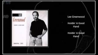 Lee Greenwood - Holdin' A Good Hand