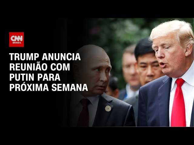Donald Trump anuncia encontro com Vladimir Putin nos EUA para próxima semana | CNN PRIME TIME
