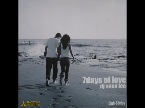 DJ Anna Lee - 7 Days Of Love  2005