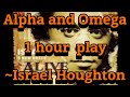 Alpha And Omega 1hour Play With Lyrics Israel Houghton