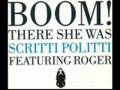 Scritti Politti - Boom! There She Was