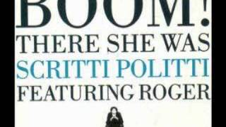 Scritti Politti - Boom! There She Was