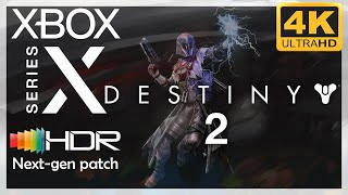 [4K/HDR] Destiny 2 (Next-Gen Patch) / Xbox Series X Gameplay