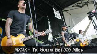 MXPX - (I&#39;m Gonna Be) 500 Miles