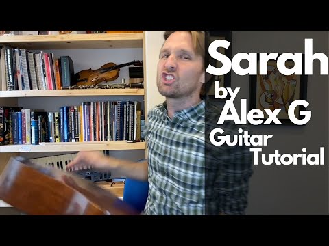 Sarah by Alex G Guitar Tutorial - Guitar Lessons with Stuart!