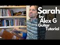 Sarah by Alex G Guitar Tutorial - Guitar Lessons with Stuart!