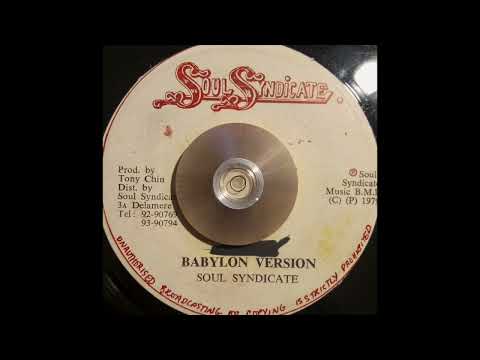 Soul Syndicate & Tony Tuff – Chant Down Babylon & Babylon Version (Soul Syndicate) 1979