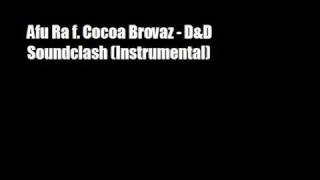 Afu Ra f Cocoa Brovaz D&amp;D Soundclash Instrumental