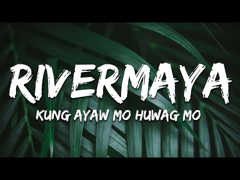 Rivermaya - Kung Ayaw Mo Huwag Mo (Lyrics)