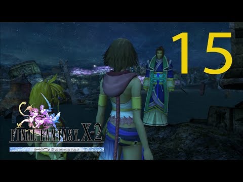 Guía Comentada Final Fantasy X 2 HD Remaster (AL 100%) - Cap 15 - Una esfera preciosa en Zanarkand