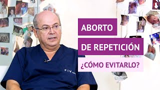¿Qué tratamiento es adecuado para evitar el aborto de repetición