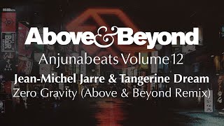 Jean-Michel Jarre & Tangerine Dream - Zero Gravity (Above & Beyond Remix)