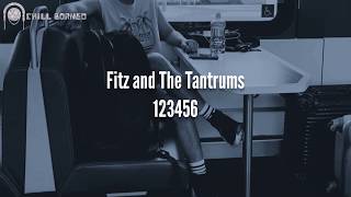 Fitz and The Tantrums - 123456 (Lyrics)