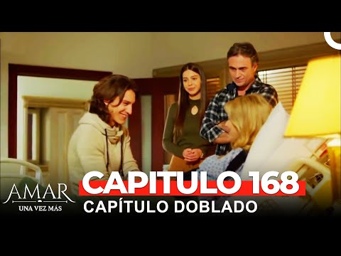 Amar Una Vez Más Capitulo 168 (Doblado en Español)