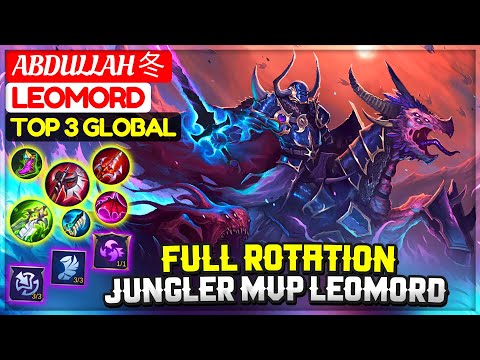 Full Rotation Jungler MVP Leomord [ Top 3 Global Leomord ] Abdullah 冬 - Mobile Legends