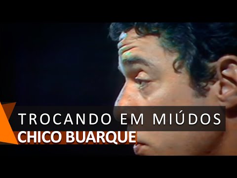 Chico Buarque: Trocando Em Miúdos (DVD Romance)