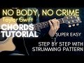 Taylor Swift - no body, no crime chords (Guitar Tutorial) ft. HAIM