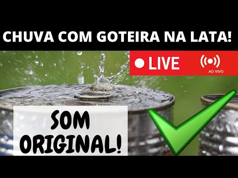 SOM DE CHUVA E GOTEIRA NA LATA (LIVE AO VIVO) - CHUVA PARA DESCANSAR E DORMIR BEM!
