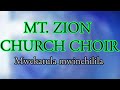 Mt Zion Church Choir Mwekatula Mwinchilila