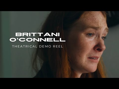 Brittani O'Connell Theatrical Reel - 2026