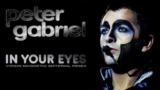 In Your Eyes (Virgin Magnetic Material Remix) - Peter Gabriel