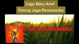 Download lagu lagu arief terbaru tolong jaga perasaanku mp3