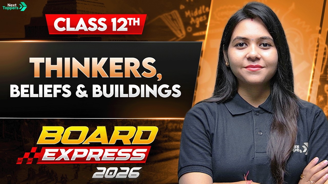 Thinkers, Beliefs & Buildings | Class 12 History Chapter 4 | Board Express
