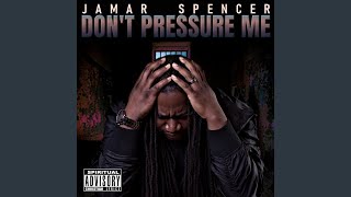 Don't Pressure Me