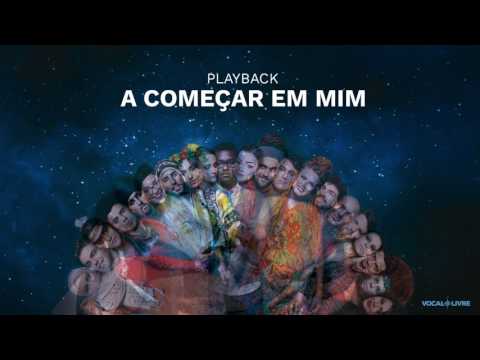 Vocal Livre - A começar em mim (Playback)