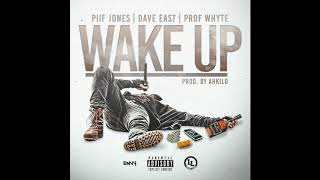 Piif Jones feat. Dave East - "Wake Up" OFFICIAL VERSION
