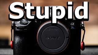 A7Siii is Stupid