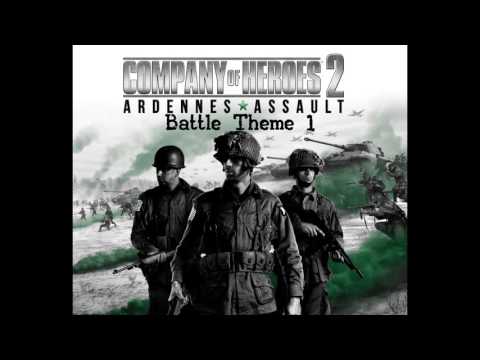 Company of Heroes 2 Western Front Armies - Battle Theme 1