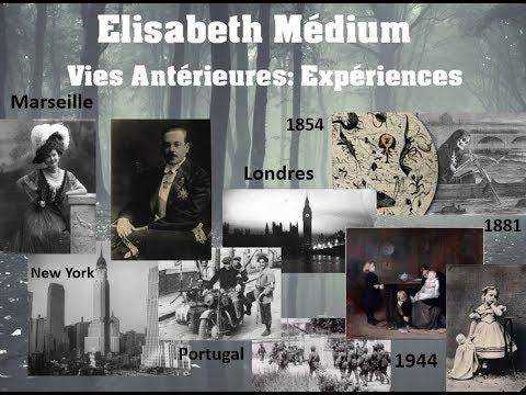 Elisabeth Médium - Vies Antérieures: Expériences + pve ?