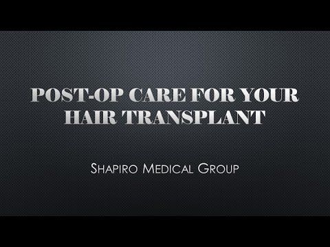 Post-Operative Care for your Hair Transplant: Shapiro...