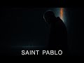 Saint Pablo But It Will Change Your Life