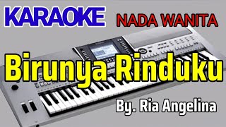 Download lagu BIRUNYA RINDUKU - Ria Angelina | Karaoke | Cover mp3