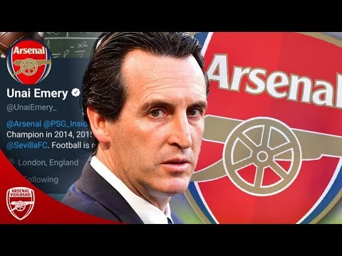 OFFICIAL: Unai Emery is Arsenal's New Manager