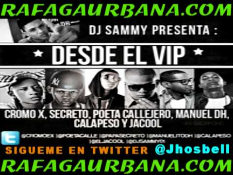 (Desde El VIP) - Cromo X, Secreto El Biberon, Poeta Callejero, Calapeso, Jacool & Manuel DH