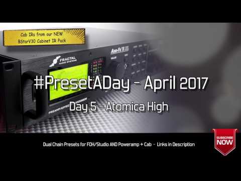 #PresetADay - Atomica High - AXE FX II / AX8  (April 2017 - Day 5)