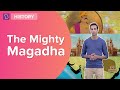 The Mighty Magadha | Class 6 - History |  Learn With BYJU'S
