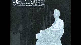 John Fahey - The Great Santa Barbara Oil Slick